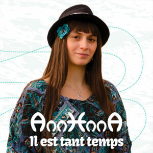 Album "Il est tant temps" d'AnnHnnA