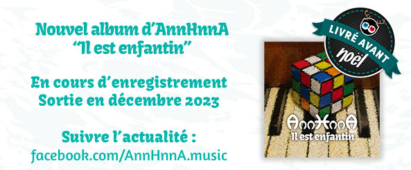 Album Il est enfantin d'AnnHnnA en cours d'enregistrement